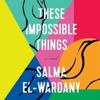 Enlarge image Cover: These Impossible Things - Grand Central Publishing