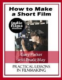 Abbildung von: How to Make a Short Film - Lulu.com