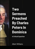 Cover: Two Sermons Preached By Charles Peters In Dominica A Critical Exposition - Lulu.com