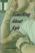 Cover: Something About Kyle - Lulu.com