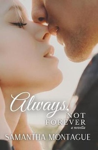 Enlarge image Cover: Always, Not Forever - Samantha Montague