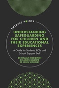 Cover: Understanding Safeguarding for Children and their Educational Experiences - Emerald Publishing Limited