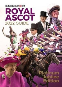 Abbildung von: Racing Post Royal Ascot Guide 2022 - Racing Post