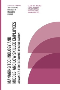 Enlarge image Cover: Managing Technology and Middle- and Low-skilled Employees - Emerald Publishing Limited