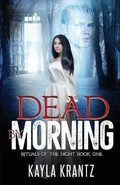 Cover: Dead by Morning - Into the Darkness Publishing
