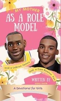 Cover: My Mother as a Role Model and a LeBron James and Cam Newton Fan - Southern Women Publishing