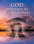 Cover: God Answered Me in Tough Times - Great Writers Media
