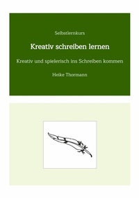Abbildung von: Selbstlernkurs: Kreativ schreiben lernen - tredition