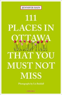 Abbildung von: 111 Places in Ottawa That You Must Not Miss - Emons Verlag