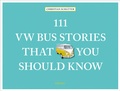 Cover: 111 VW Bus Stories That You Should Know - Emons Verlag