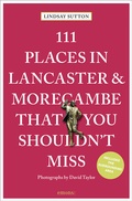 Cover: 111 Places in Lancaster and MorecambeThat You Shouldn't Miss - Emons Verlag