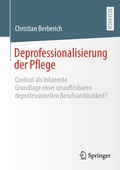 Cover: Deprofessionalisierung der Pflege - Springer