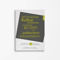 Cover: M&uuml;nchner Kulturschaffende zwischen Kunst und politischem Engagement - Buch&Media