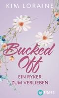 Cover: Bucked Off - Ein Ryker zum Verlieben - MORE by Aufbau Digital