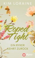 Cover: Roped Tight - Ein Ryker kehrt zur&uuml;ck - MORE by Aufbau Digital