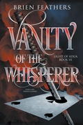 Cover: Vanity of the Whisperer - Brien Feathers