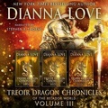 Cover: Treoir Dragon Chronicles of the Belador(tm) World: Volume III, Books 7-9 - Silver Hawk Press