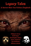 Cover: Legacy Tales: A Horror-Noir Fan Fiction Chapbook - Immortalis (Horrotica) Legacy Tales