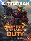 Cover: BattleTech: Elements of Treason: Duty - BattleTech
