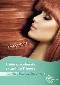 Abbildung von: Prüfungsvorbereitung aktuell für Friseure - Europa-Lehrmittel