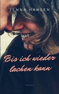 Cover: Bis ich wieder lachen kann - BoD - Books on Demand