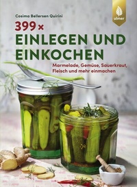 Abbildung von: 399 x einlegen und einkochen - Verlag Eugen Ulmer