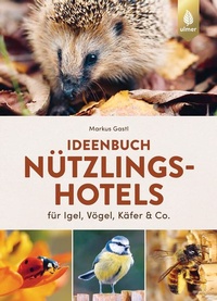 Abbildung von: Ideenbuch Nützlingshotels - Verlag Eugen Ulmer