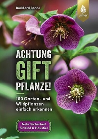 Abbildung von: Achtung, Giftpflanze! - Verlag Eugen Ulmer