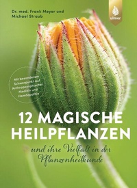 Bild: 12 magische Heilpflanzen - Verlag Eugen Ulmer
