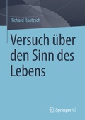 Cover: Versuch &uuml;ber den Sinn des Lebens - Springer VS