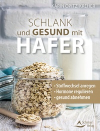 Abbildung von: Schlank und gesund mit Hafer - Schirner Verlag