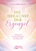 Cover: Die Heilkunst der Erzengel - Schirner Verlag