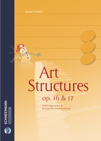 Abbildung von: Art Structures op. 16 & 17 - Schneemann-Klavierlernsystem und -Lehrmittelverlag