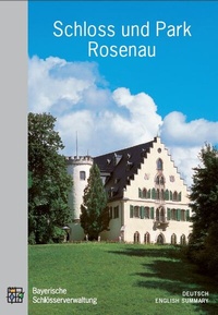 Enlarge image Cover: Schloss und Park Rosenau - Bayerische Verw. d. staatl. Schlösser, Gärten u. Seen