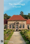 Cover: The Hermitage at Bayreuth - Bayerische Verw. d. staatl. Schl&ouml;sser, G&auml;rten u. Seen