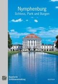 Cover: Nymphenburg - Schloss, Park und Burgen - Bayerische Verw. d. staatl. Schl&ouml;sser, G&auml;rten u. Seen