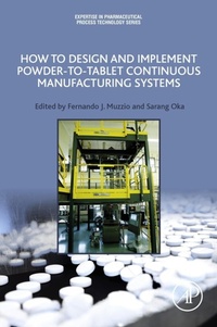 Abbildung von: How to Design and Implement Powder-to-Tablet Continuous Manufacturing Systems - Academic Press