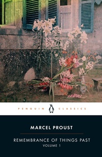 Enlarge image Cover: Remembrance of Things Past: Volume 1 - Penguin Classics