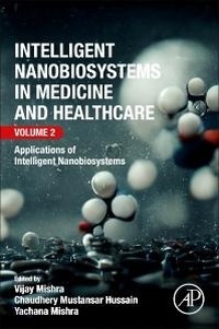 Abbildung von: Intelligent Nanobiosystems in Medicine and Healthcare, Volume 2 - Academic Press