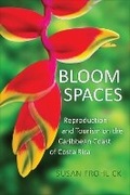 Cover: Bloom Spaces - University of Toronto Press