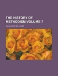 Cover: The History of Methodism (V. 7) - Rarebooksclub.com