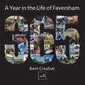 Cover: A Year in the life of Faversham 2022: 5 - Kent Creative Arts CIC