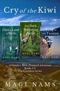 Cover: Cry of the Kiwi: A Family's New Zealand Adventure (The Complete Series, Books 1-3) - The Complete Series, Books 1-3