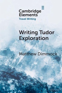 Enlarge image Cover: Writing Tudor Exploration - Cambridge University Press