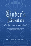 Cover: Cinder's Adventure: Get Me to the Wedding! (e-book original) - Feiwel & Friends