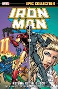 Cover: Iron Man Epic Collection: Return Of The Ghost - Marvel Comics
