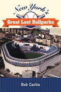 Cover: New York's Great Lost Ballparks - Excelsior Editions