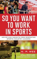 Cover: So You Want to Work in Sports - Rowman & Littlefield Publishers