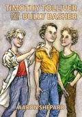 Cover: Timothy Tolliver and the Bully Basher - Skyhook Press