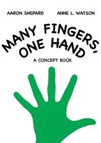 Enlarge image Cover: Many Fingers, One Hand: A Concept Book - Skyhook Press